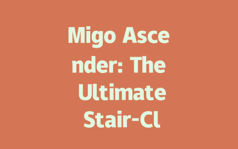 Migo Ascender: The Ultimate Stair-Climbing Robot Vacuum Experience-AIGC